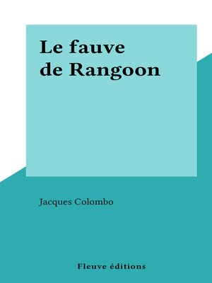 cover image of Le fauve de Rangoon